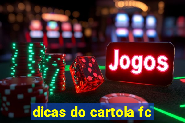 dicas do cartola fc